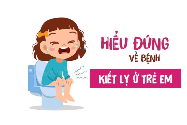 Hiểu về bệnh kiết lỵ ở trẻ em